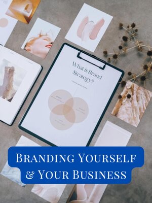 cover image of Branding Yourself & Your Business